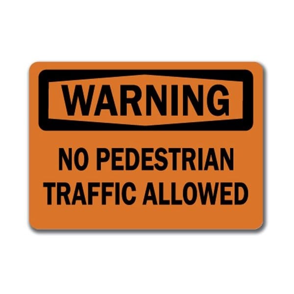 Signmission Warning-No Pedestrian Traffic Allowed-10in x 14in OSHA Safety, WS-No Pedestrian Traffic Allowed WS-No Pedestrian Traffic Allowed - main